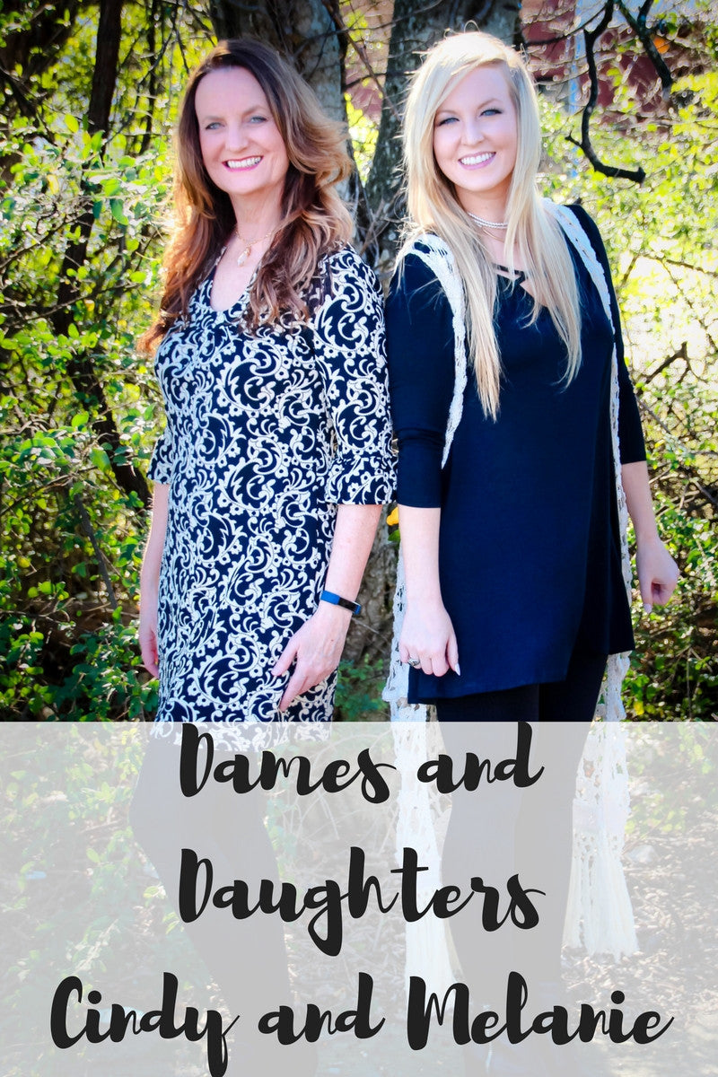 Dames and Daughters Series: Cindy and Melanie